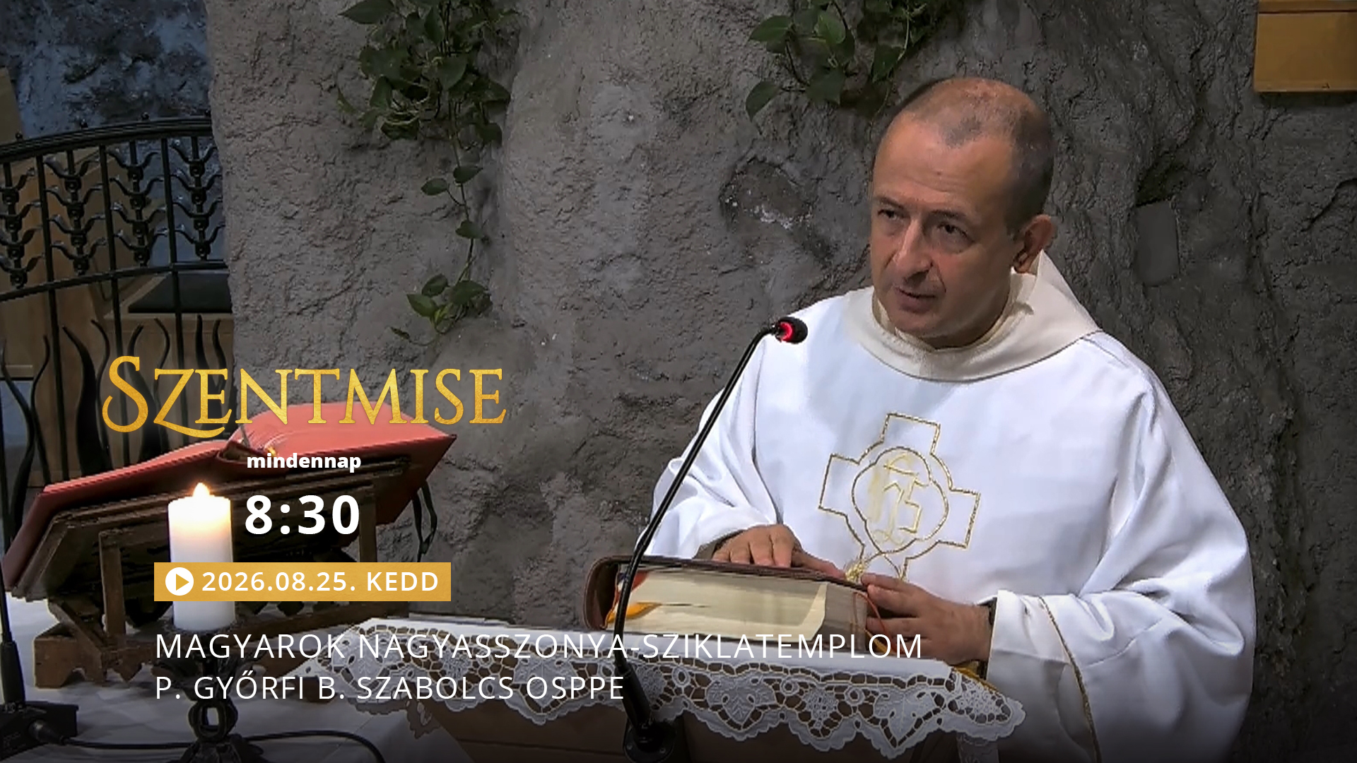 Szentmise a Sziklatemplomból – P. Győrfi B. Szabolcs