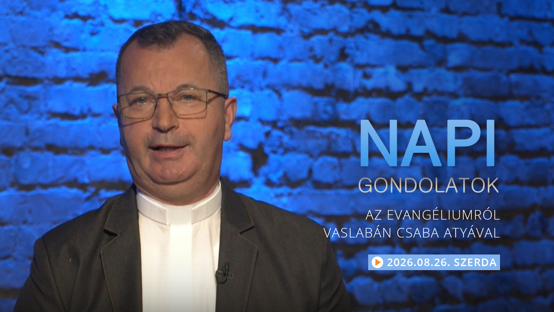 Vaslabán Csaba atya gondolatai a szerdai evangéliumról