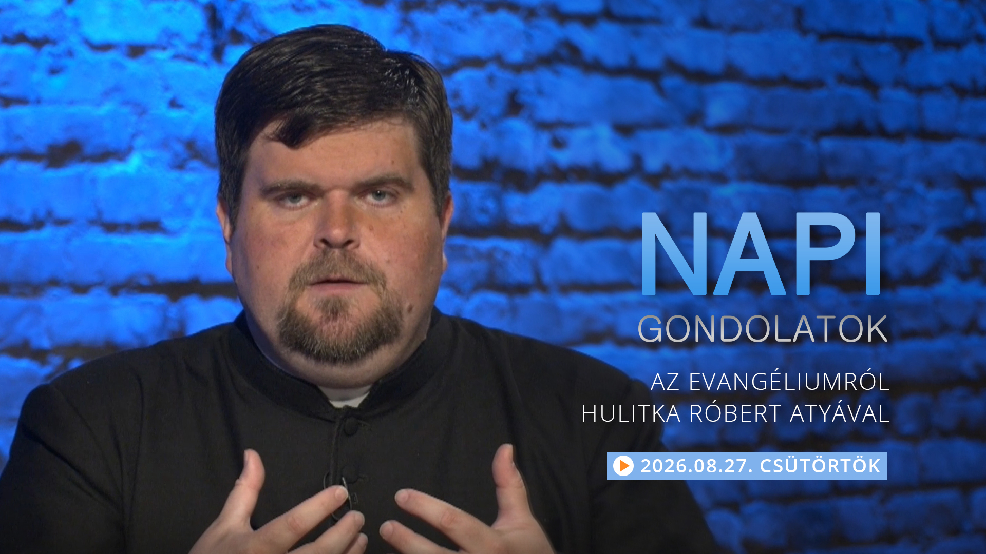 Hulitka Róbert atya elmélkedése a csütörtöki evangéliumról