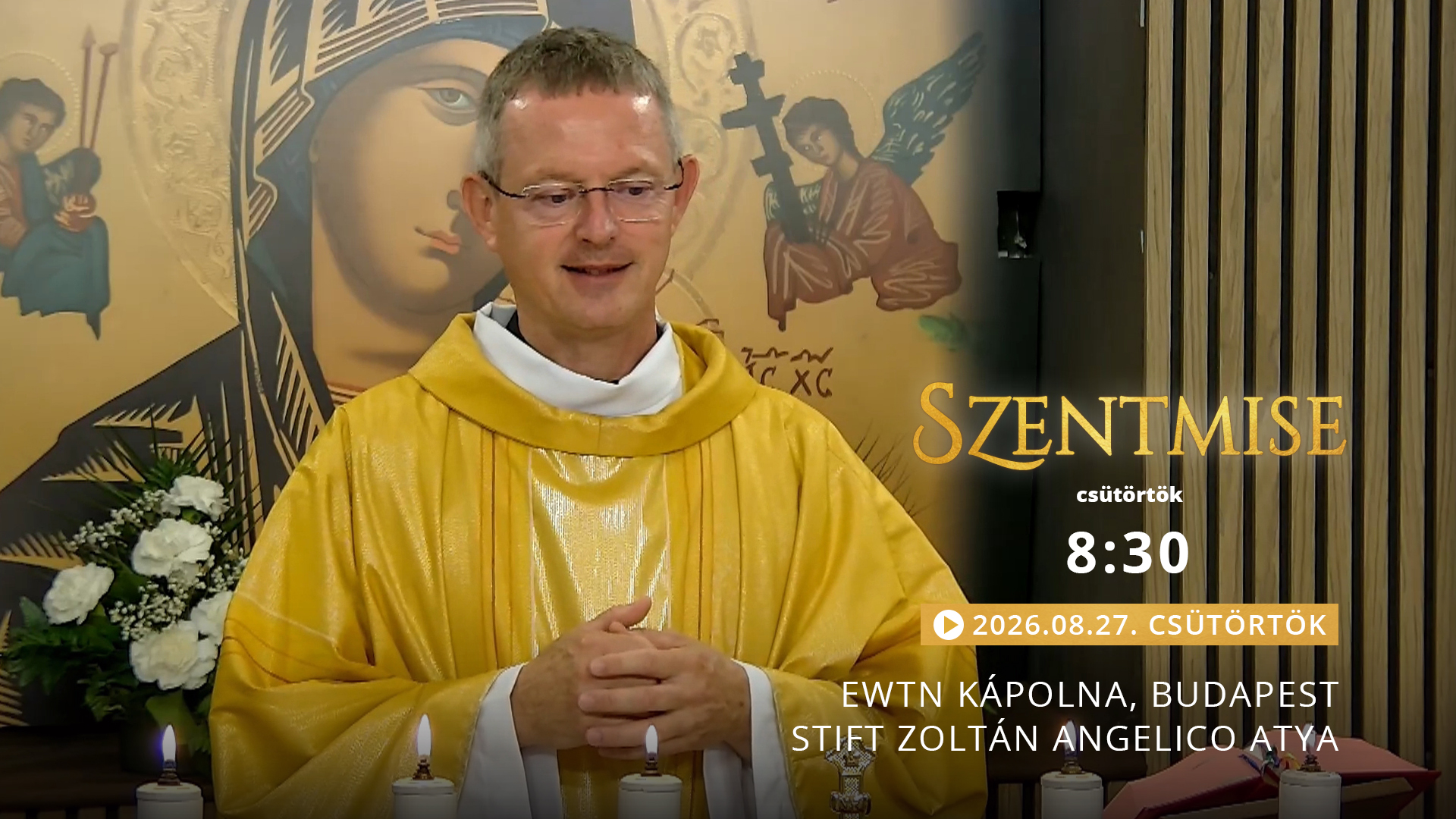 Szentmise a budapesti EWTN kápolnából – Stift Zoltán Angelico