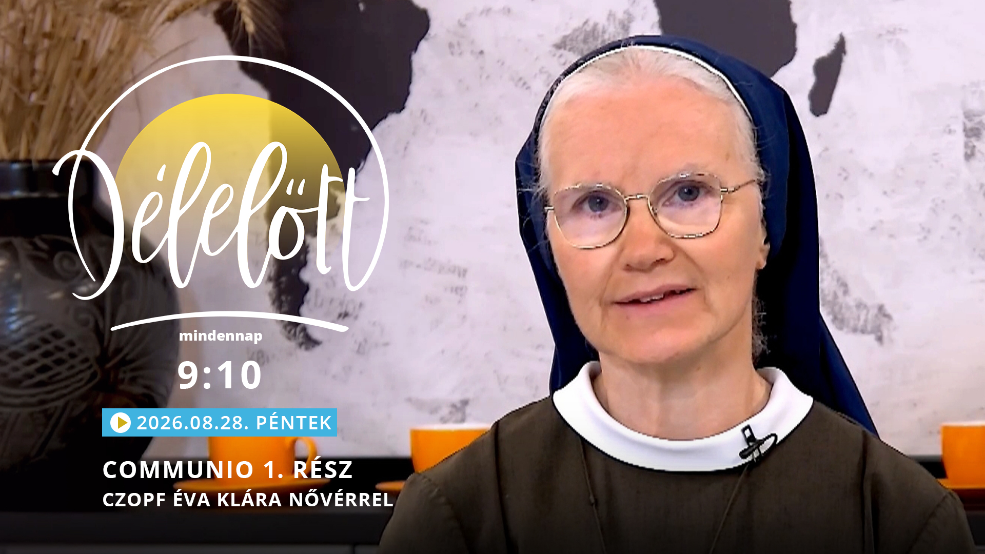 Communio 1. rész – Czopf Éva Klára nővérrel
