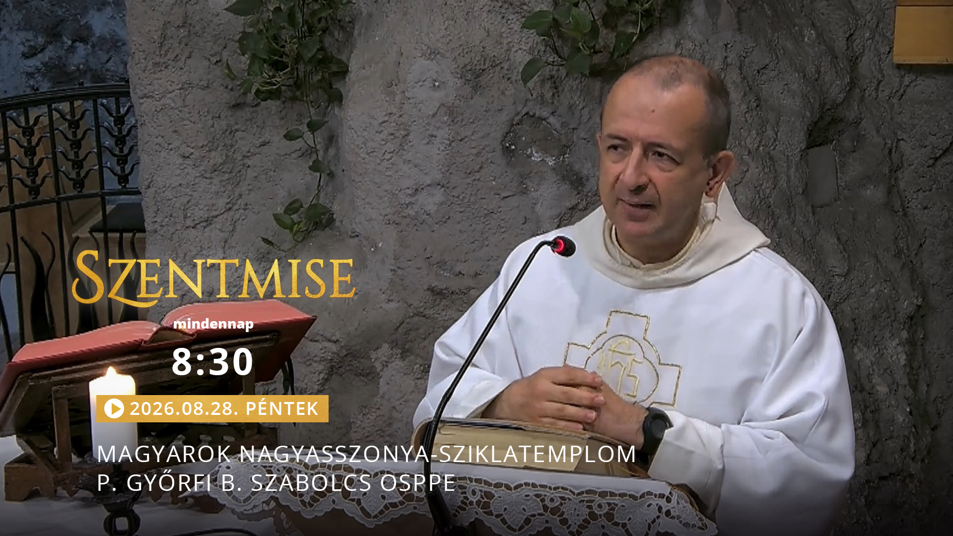 Szentmise a Sziklatemplomból – P. Győrfi B. Szabolcs