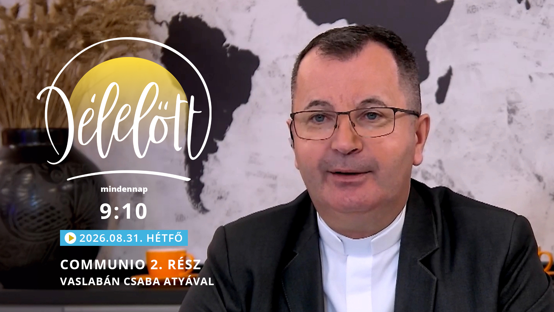 Communio 2. rész – Vaslabán Csaba atyával