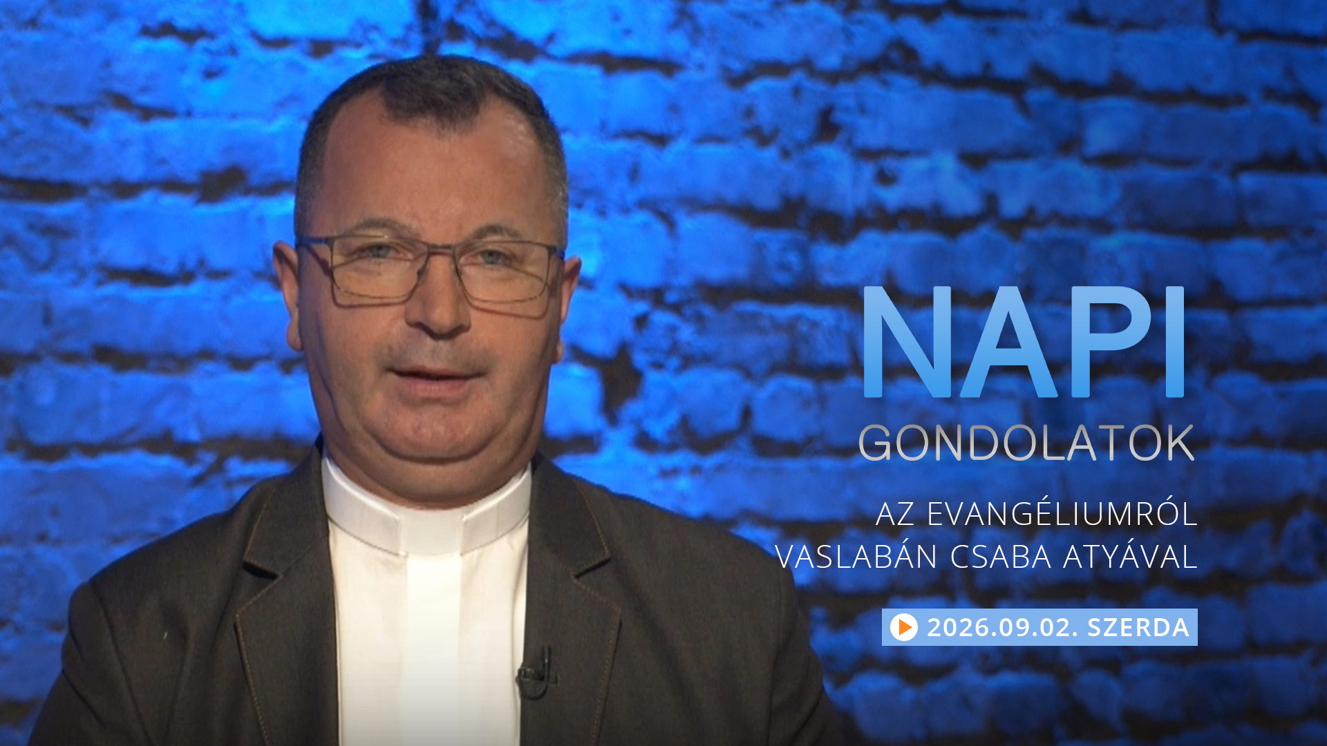 Szerdai gondolatok a napi evangéliumról Vaslabán Csaba atyával