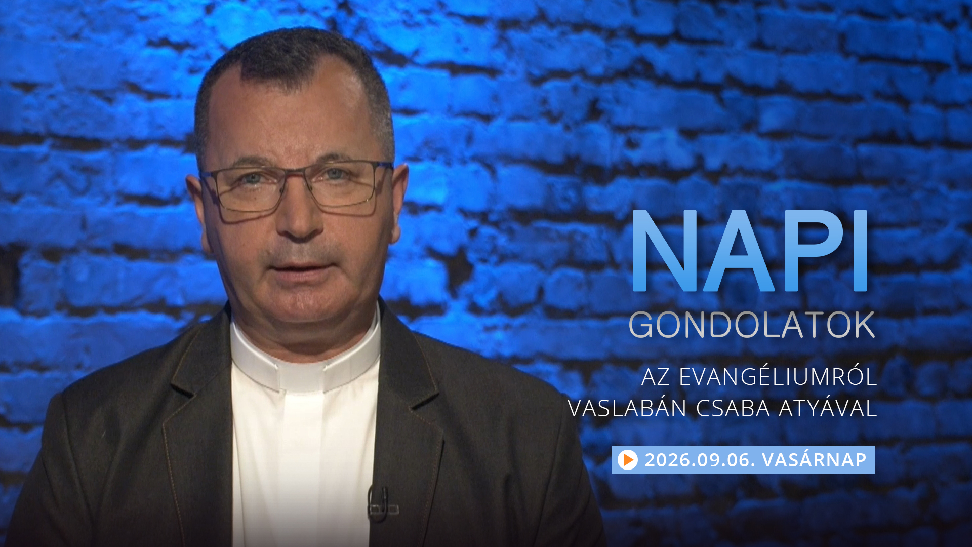 Vaslabán Csaba atya gondolatai a vasárnapi evangéliumról