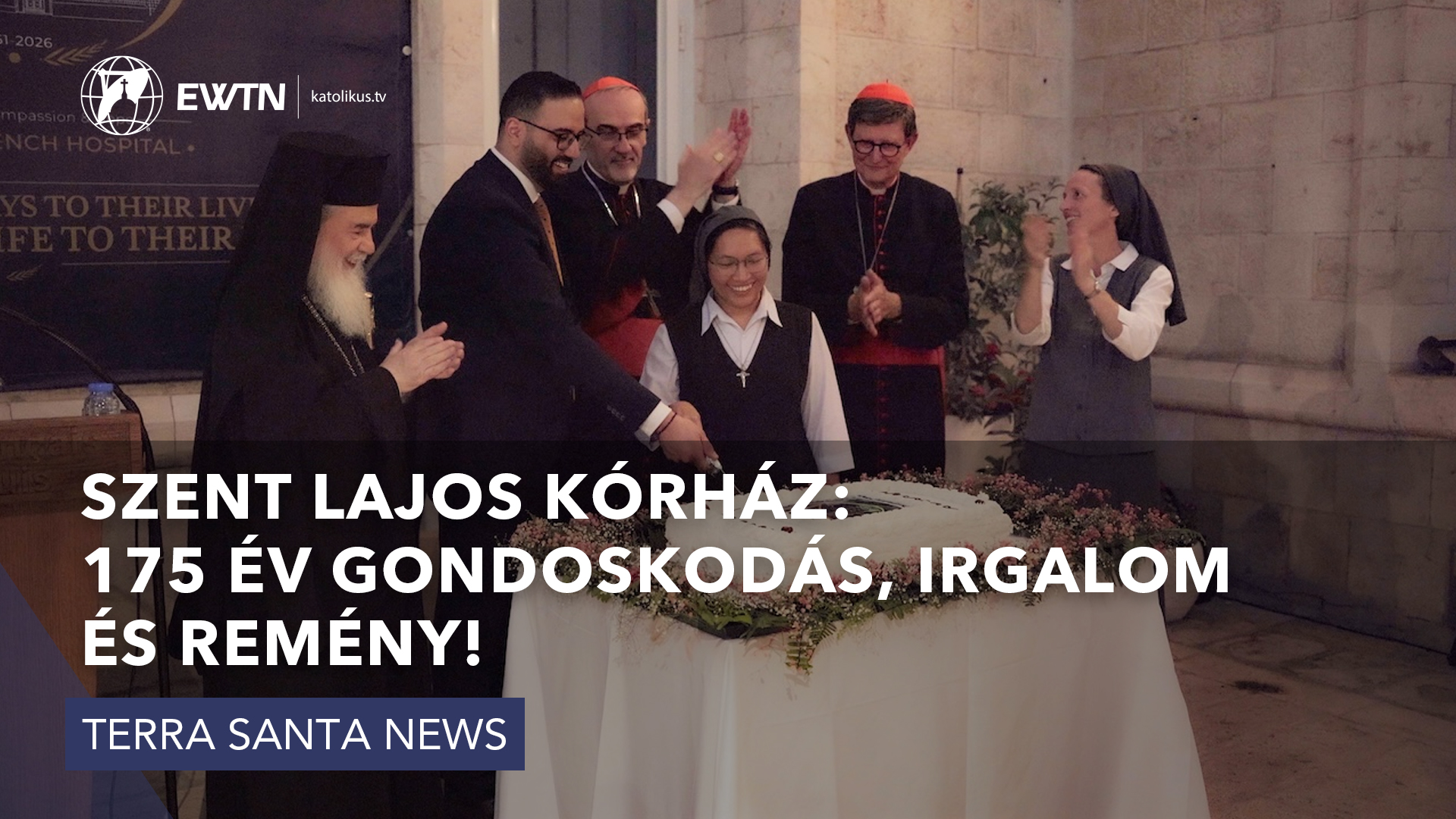 A jeruzsálemi Szent Lajos Kórház: 175 év gondoskodás, irgalom és remény!