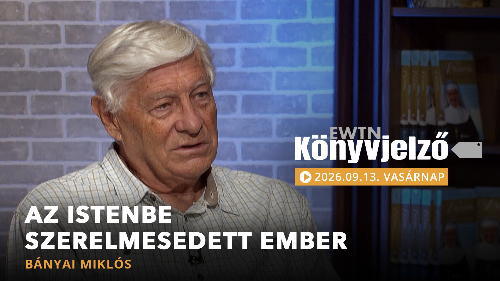 Az Istenbe szerelmesedett ember – Bányai Miklós | EWTN Könyvjelző