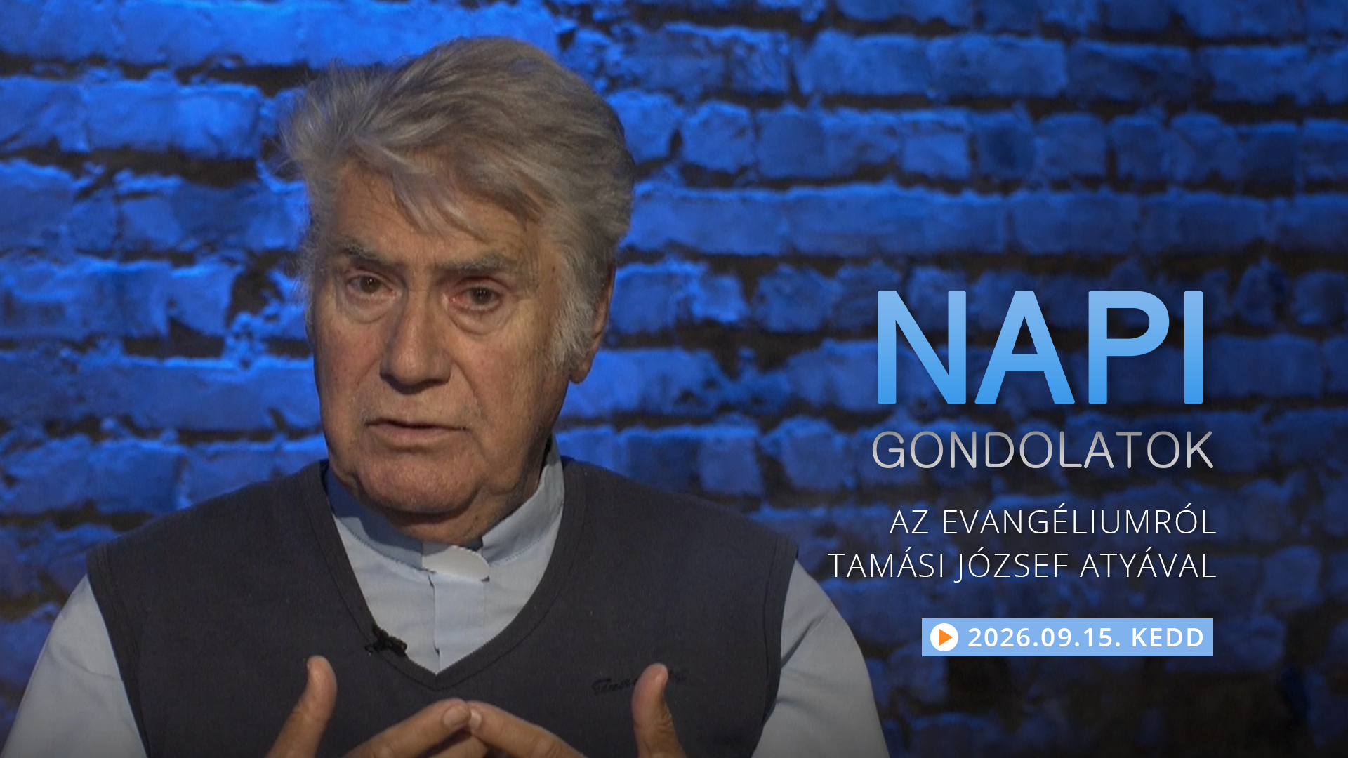 Tamási József atya gondolatai a keddi evangéliumról