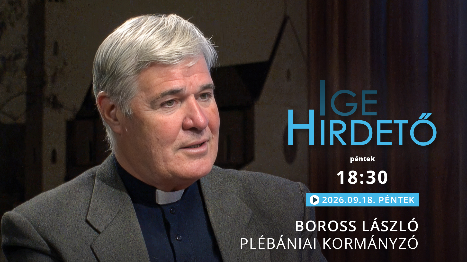 Igehirdető – Boross László plébániai kormányzó
