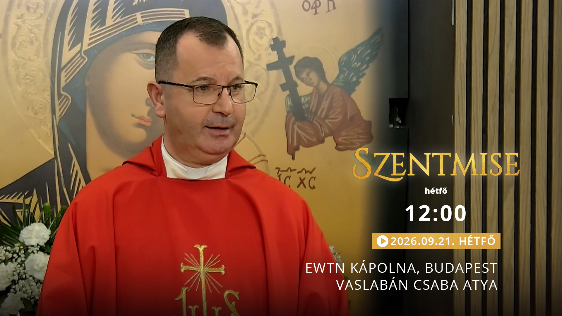 Szentmise a budapesti EWTN kápolnából – Vaslabán Csaba