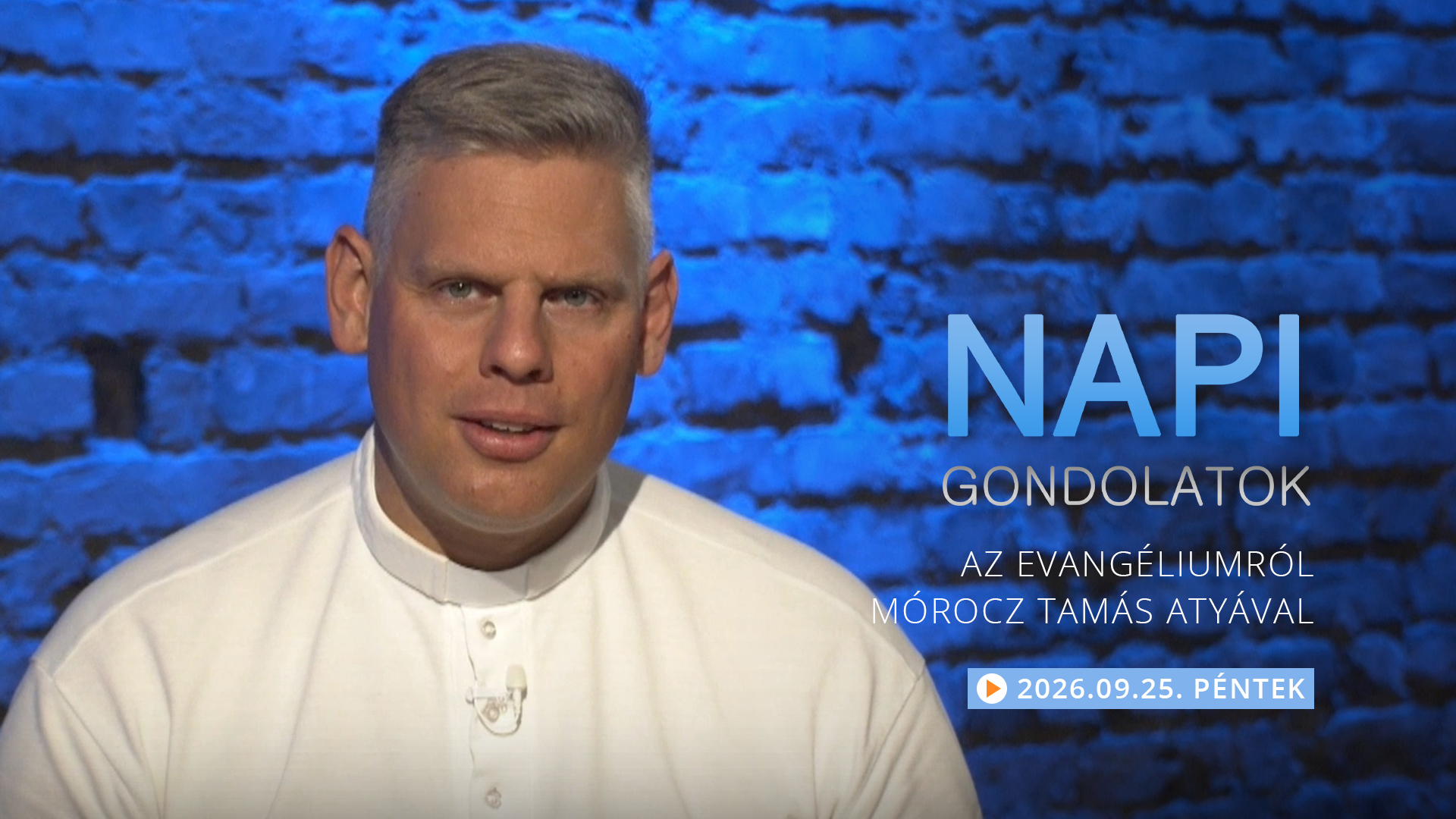 Mórocz Tamás atya gondolatai a pénteki evangéliumról