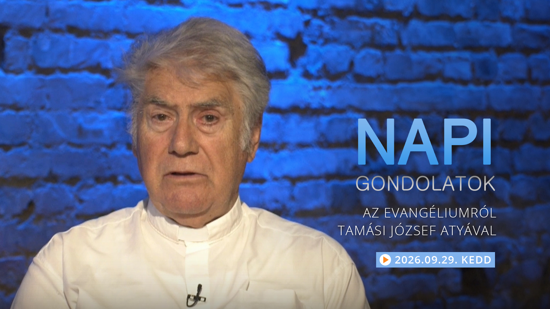 Tamási József atya gondolatai a keddi evangéliumról