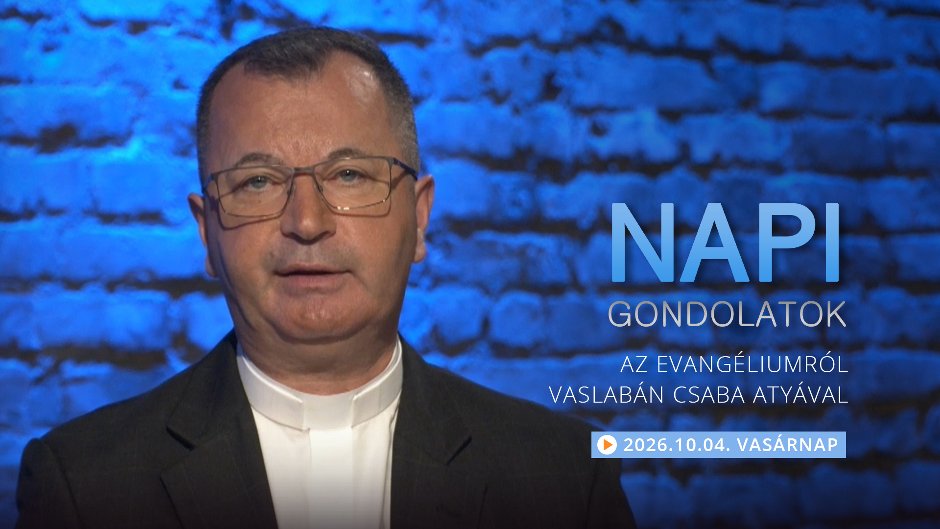 Vaslabán Csaba atya gondolatai a vasárnapi evangéliumról