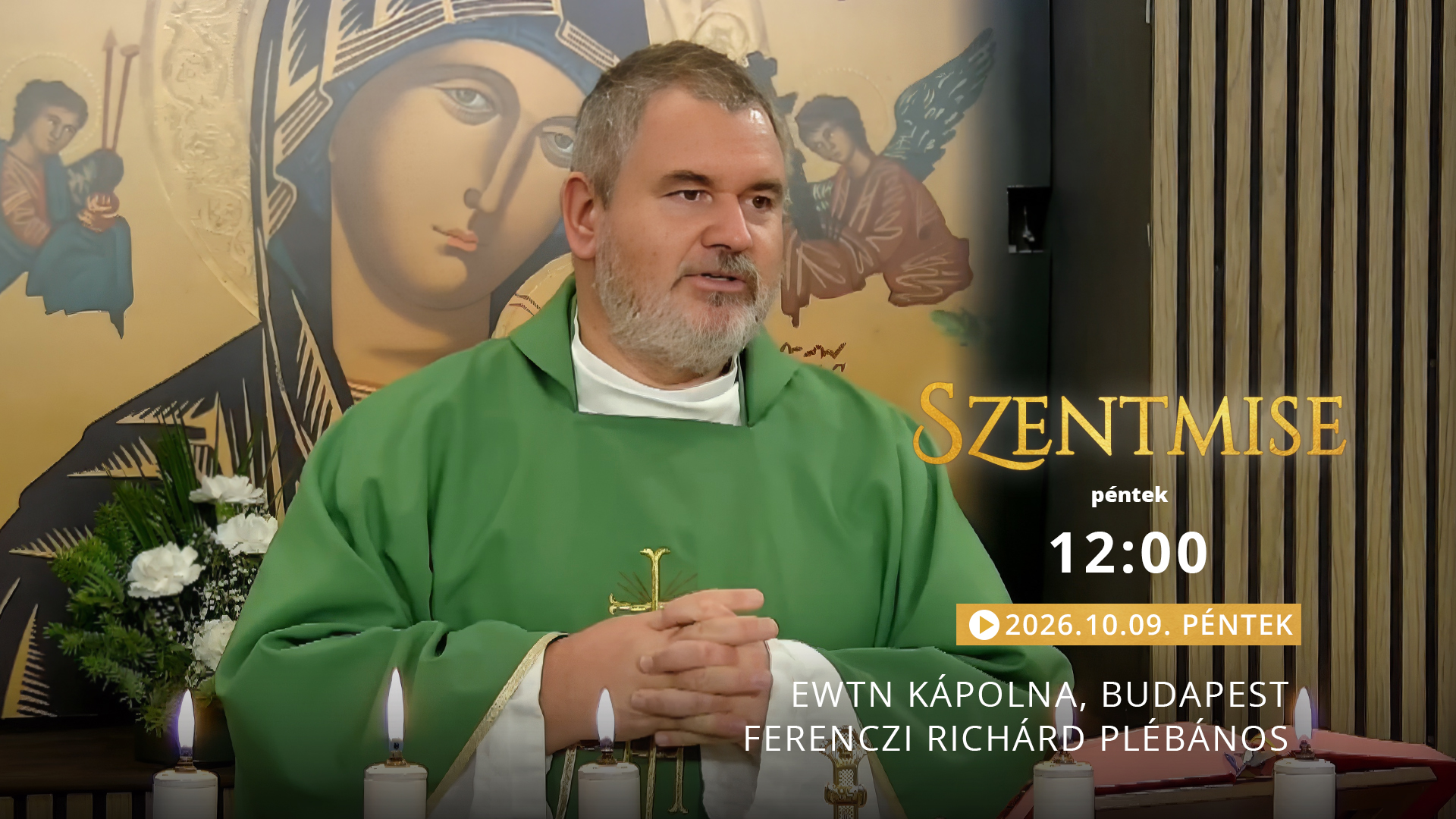 Szentmise a budapesti EWTN kápolnából – Ferenczi Richárd