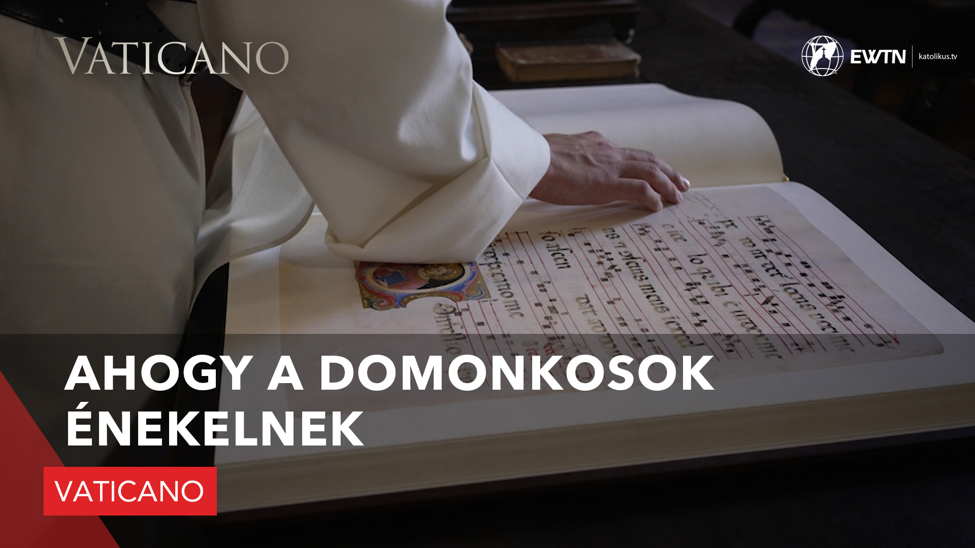 Ahogy a domonkosok énekelnek