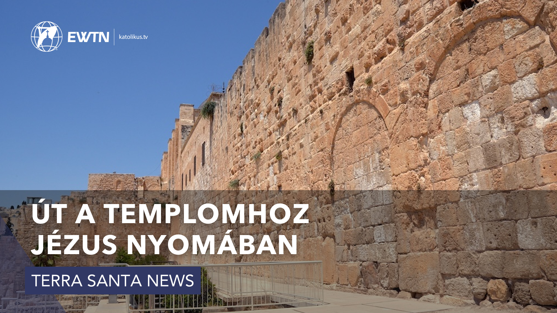 Út a templomhoz Jézus nyomában