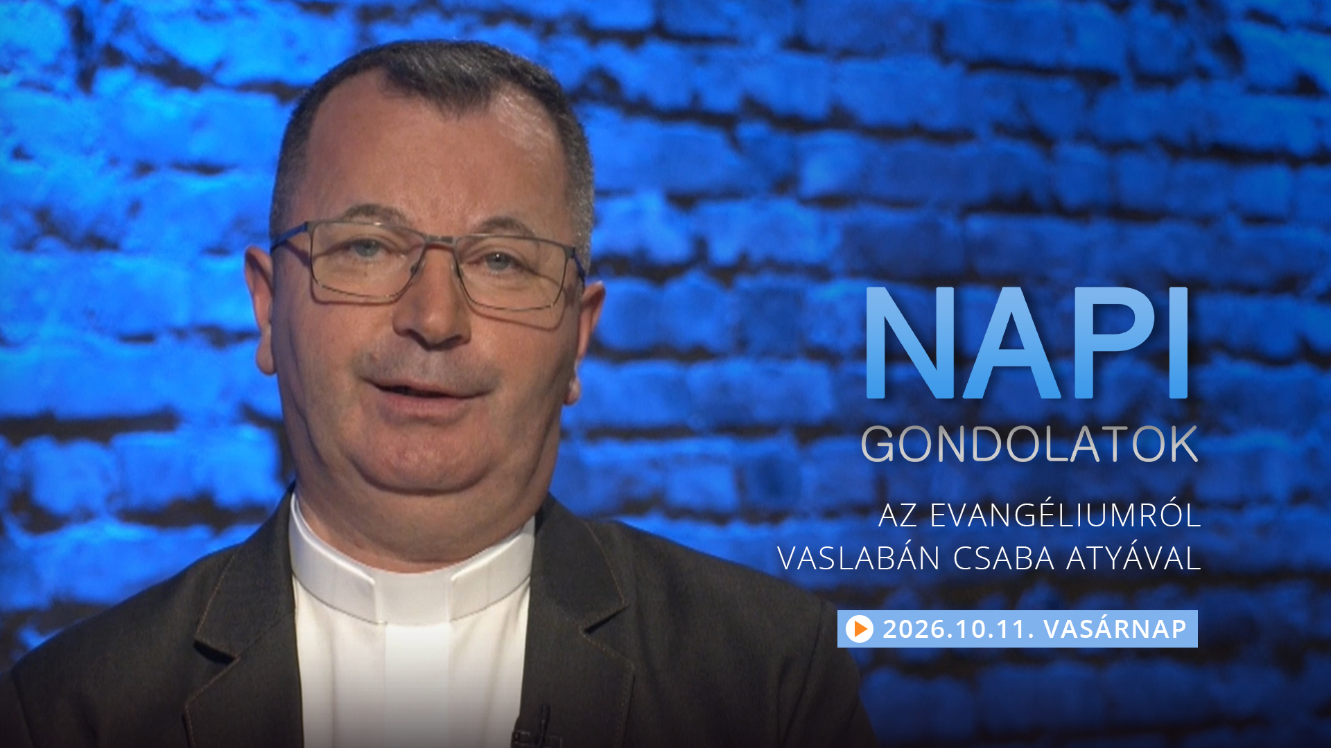 Vaslabán Csaba atya gondolatai a vasárnapi evangéliumról