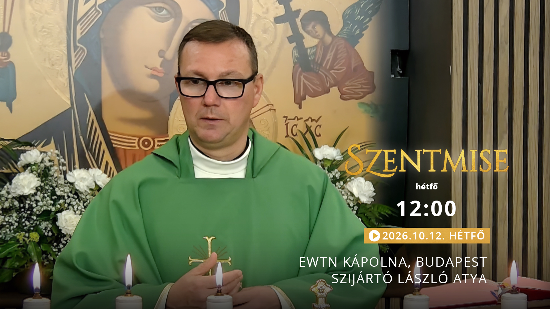 Szentmise a budapesti EWTN kápolnából – Szijártó László