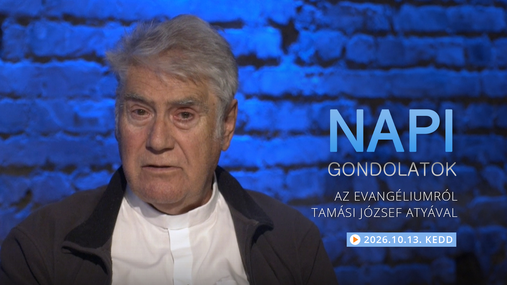 Tamási József atya gondolatai a keddi evangéliumról