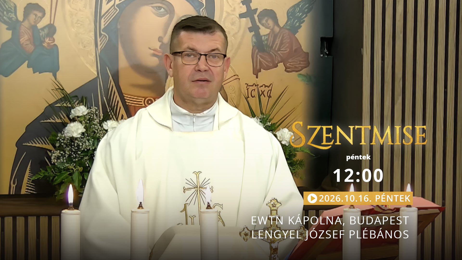 Szentmise a budapesti EWTN kápolnából – Lengyel József