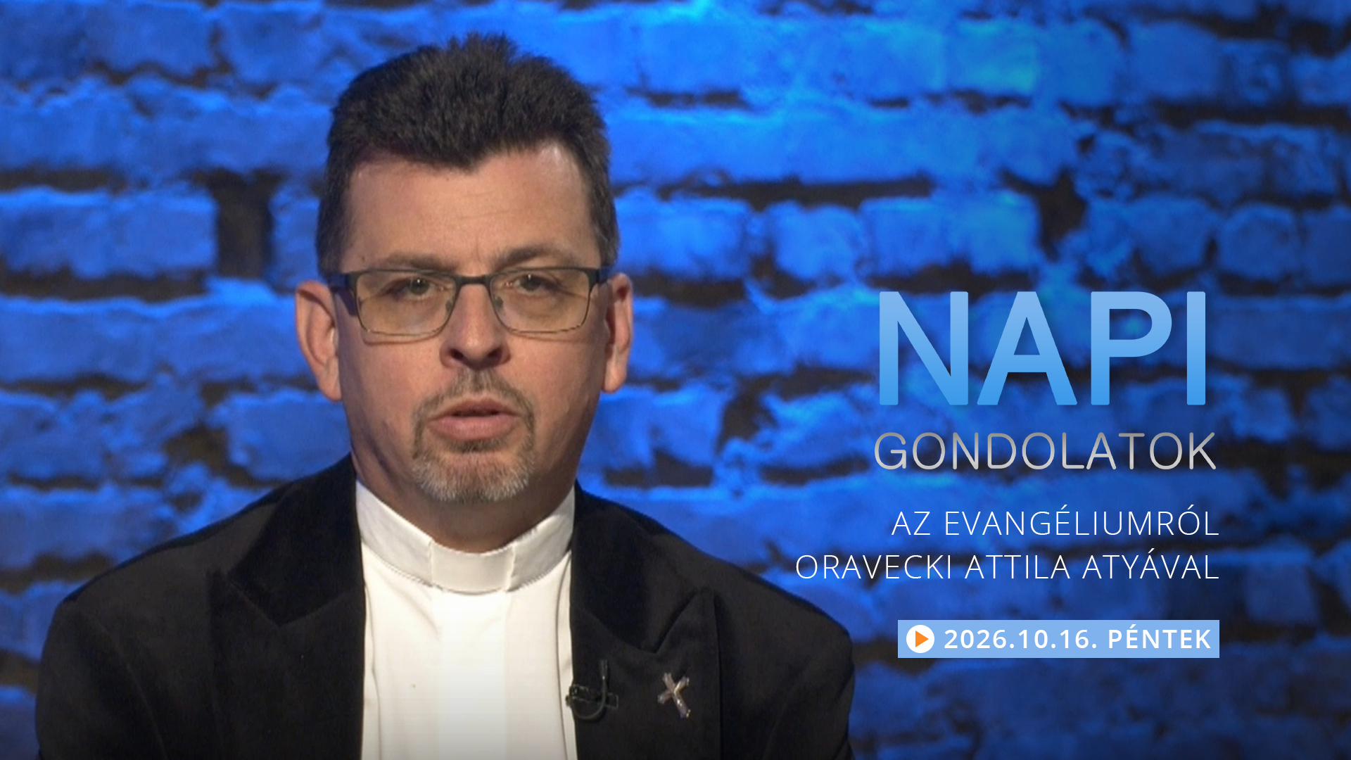 Oravecki Attila atya gondolatai a pénteki evangéliumról