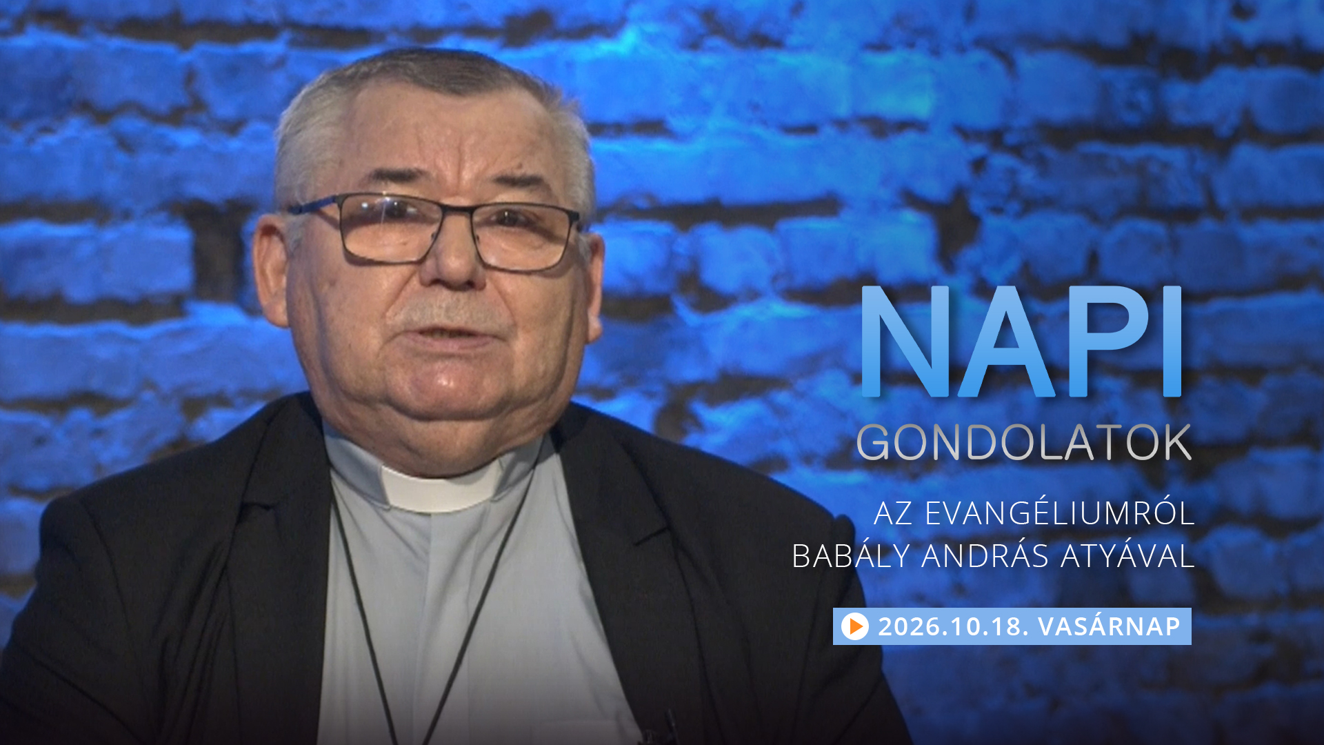 Babaly András atya gondolatai a vasárnapi evangéliumról