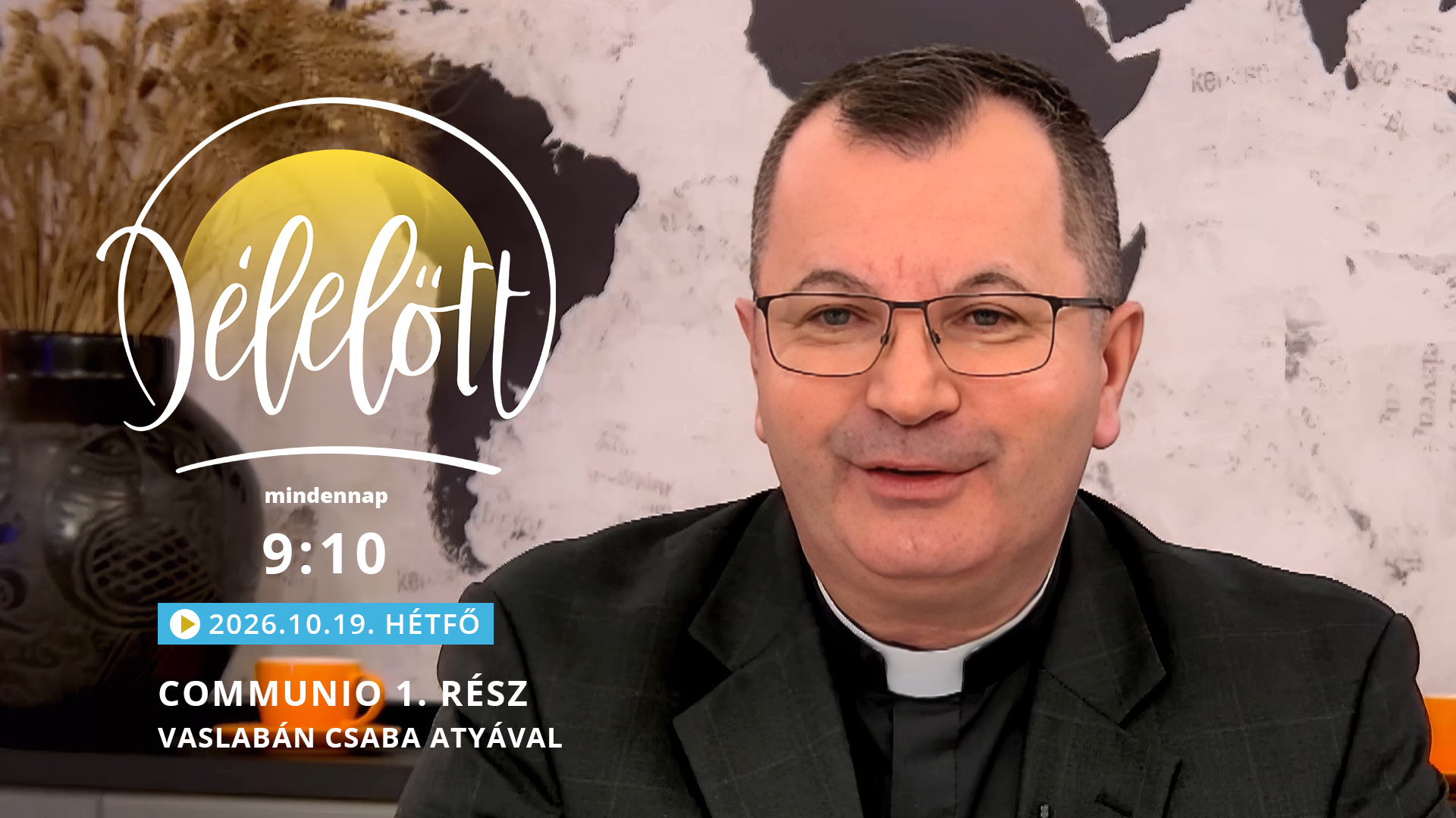Communio 1. rész – Vaslabán Csaba atyával