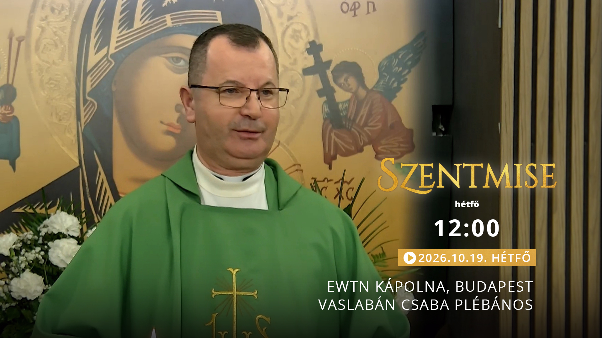 Szentmise a budapesti EWTN kápolnából – Vaslabán Csaba