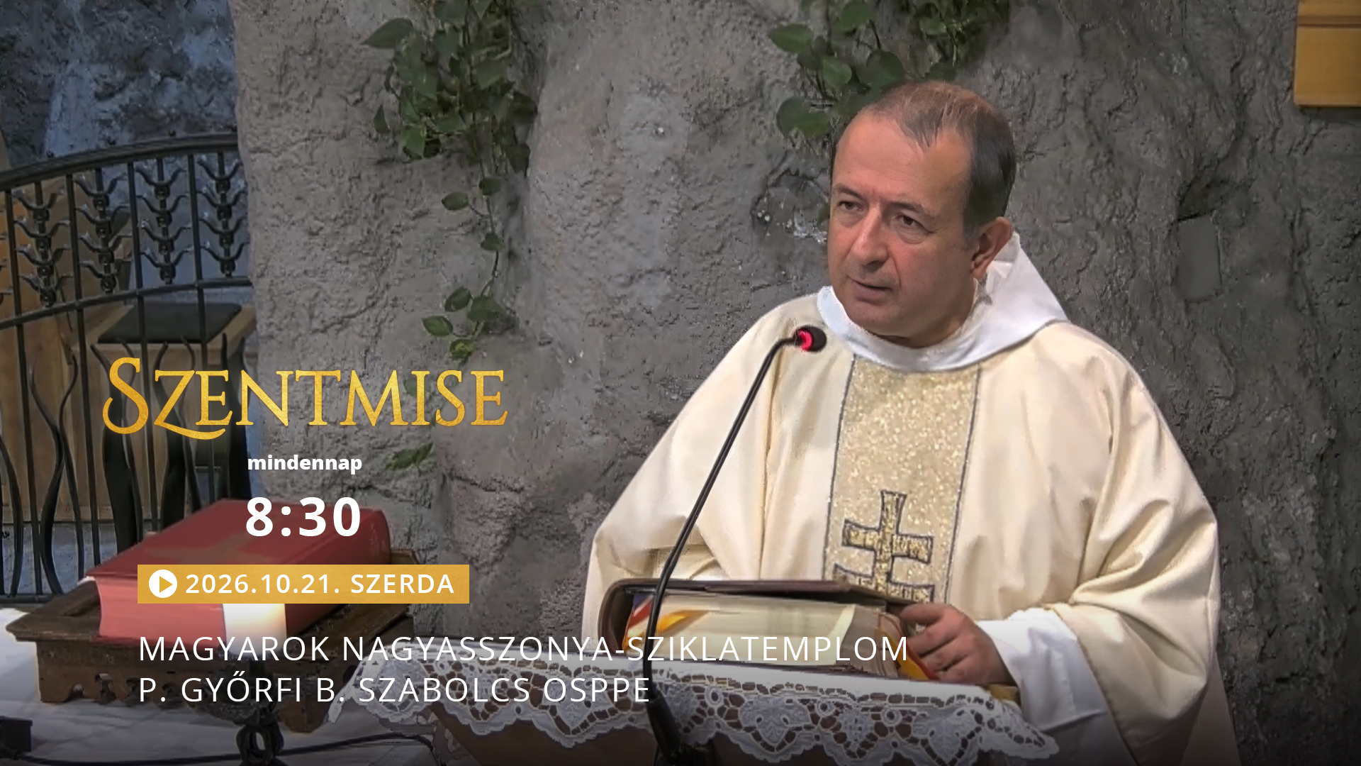 Szentmise a Sziklatemplomból – P. Győrfi B. Szabolcs