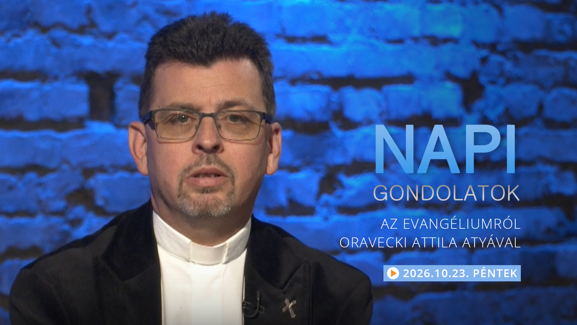 Oravecki Attila atya gondolatai a pénteki evangéliumról