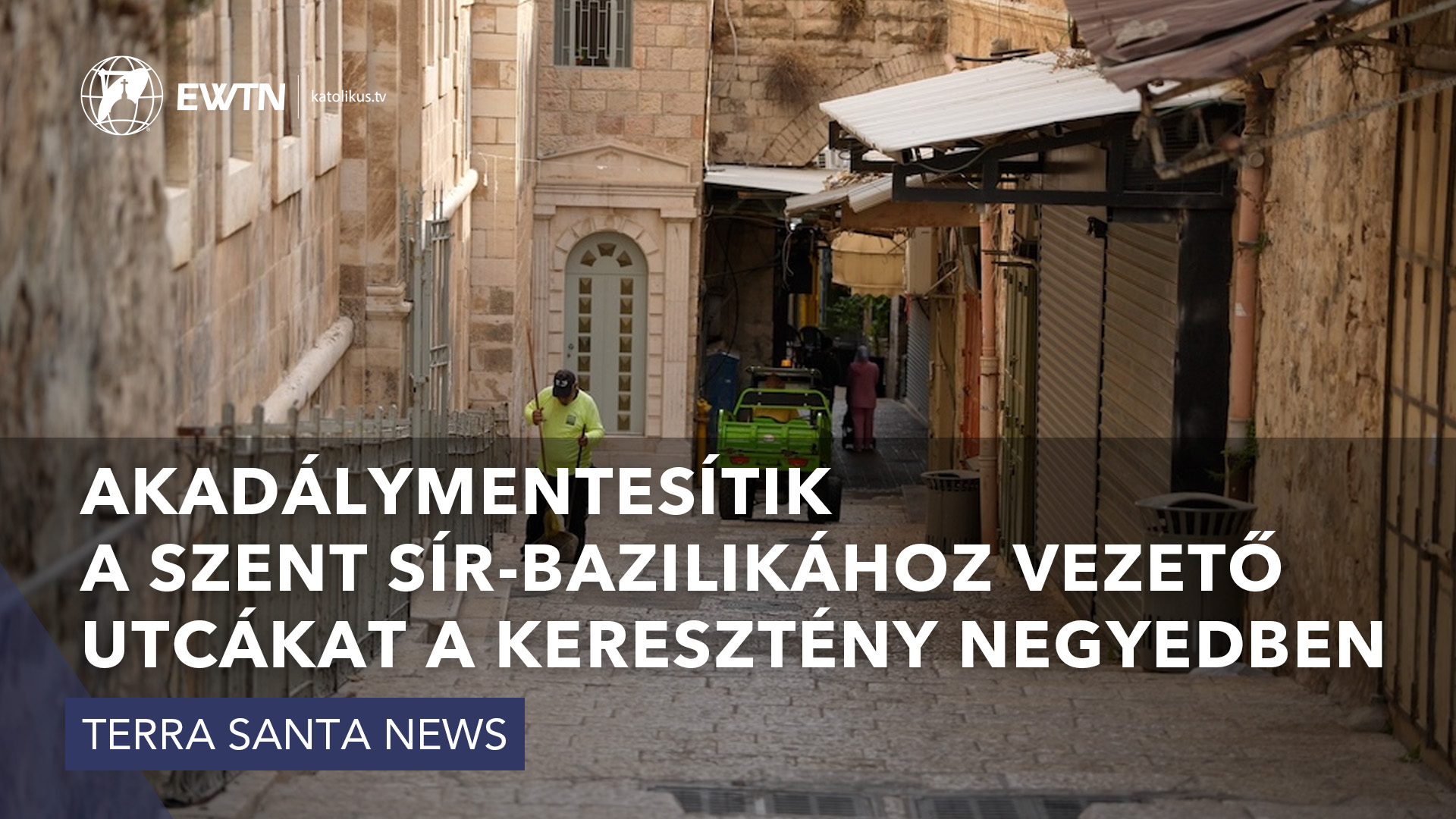 Akadálymentesítik a Szent Sír-bazilikához vezető utcákat a keresztény negyedben