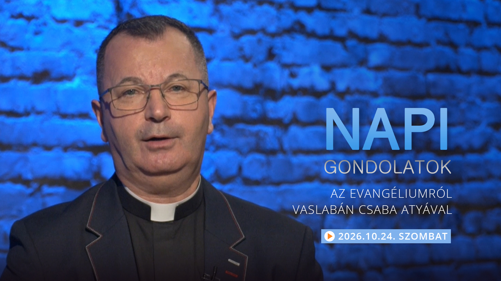 Vaslabán Csaba atya elmélkedése a szombati evangéliumról