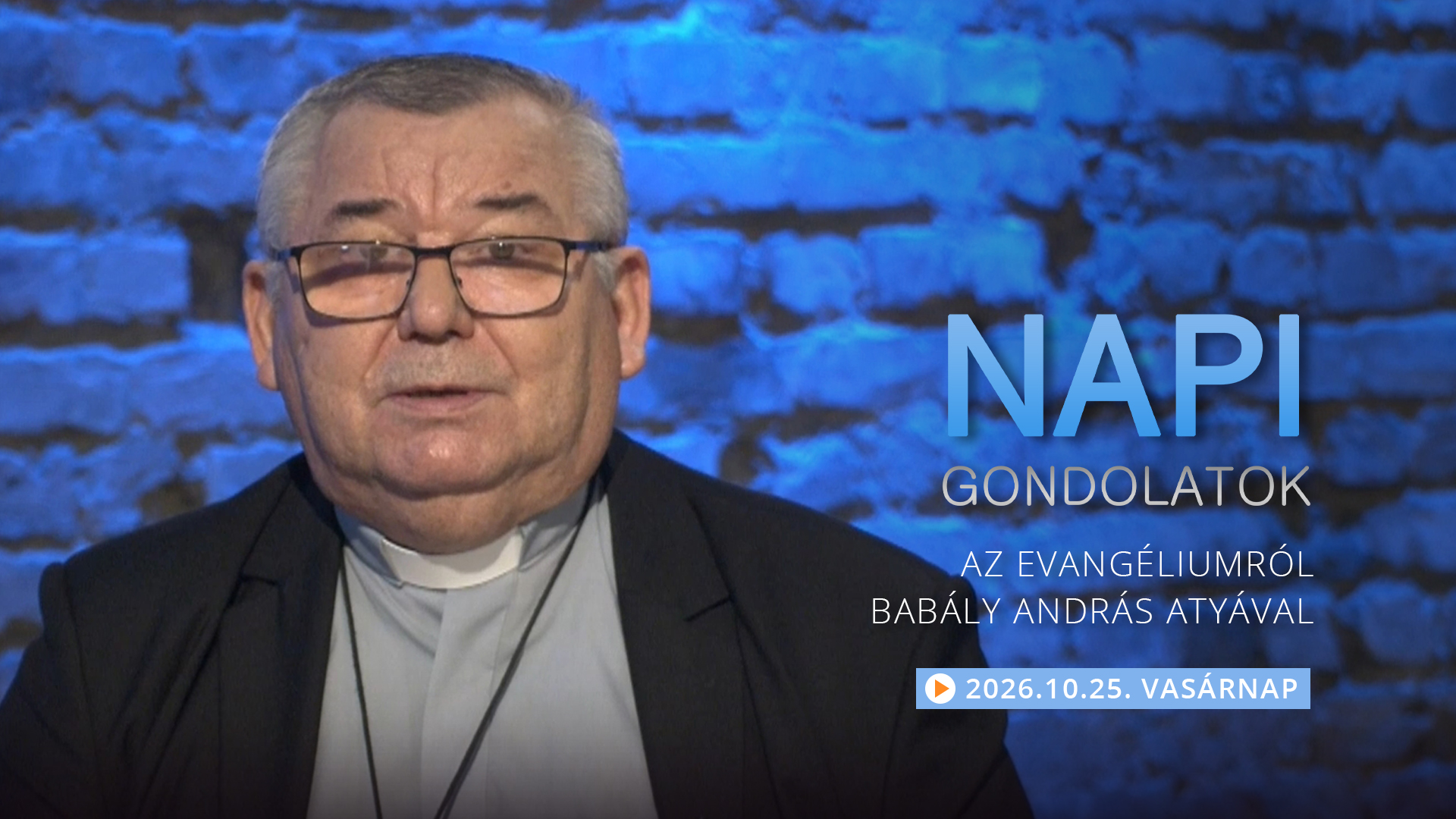 Babaly András atya gondolatai a vasárnapi evangéliumról