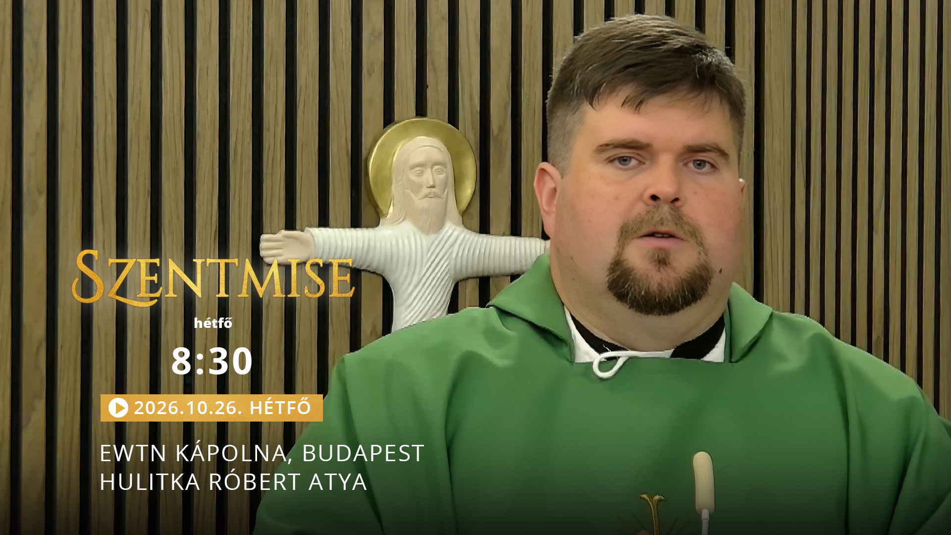Szentmise a budapesti EWTN kápolnából – Hulitka Róbert