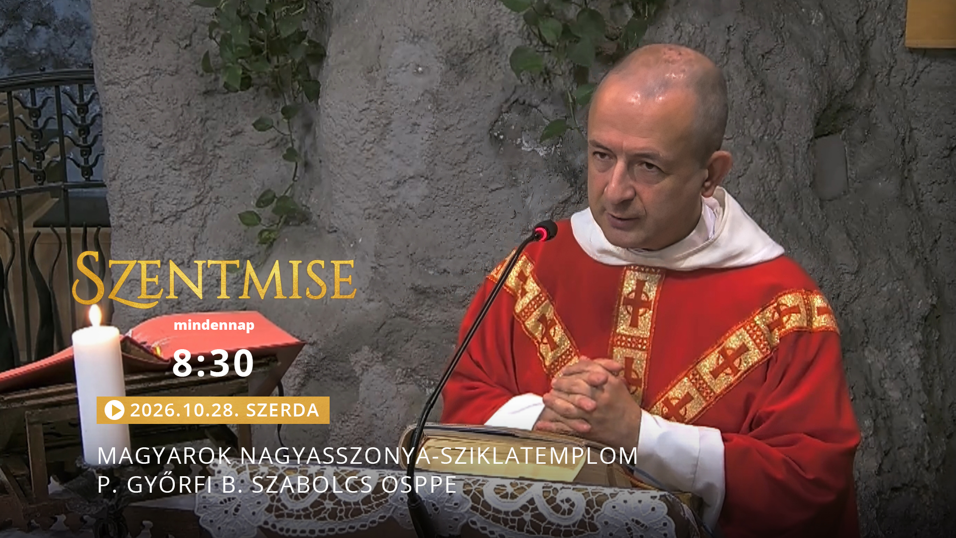 Szentmise a Sziklatemplomból – P. Győrfi B. Szabolcs