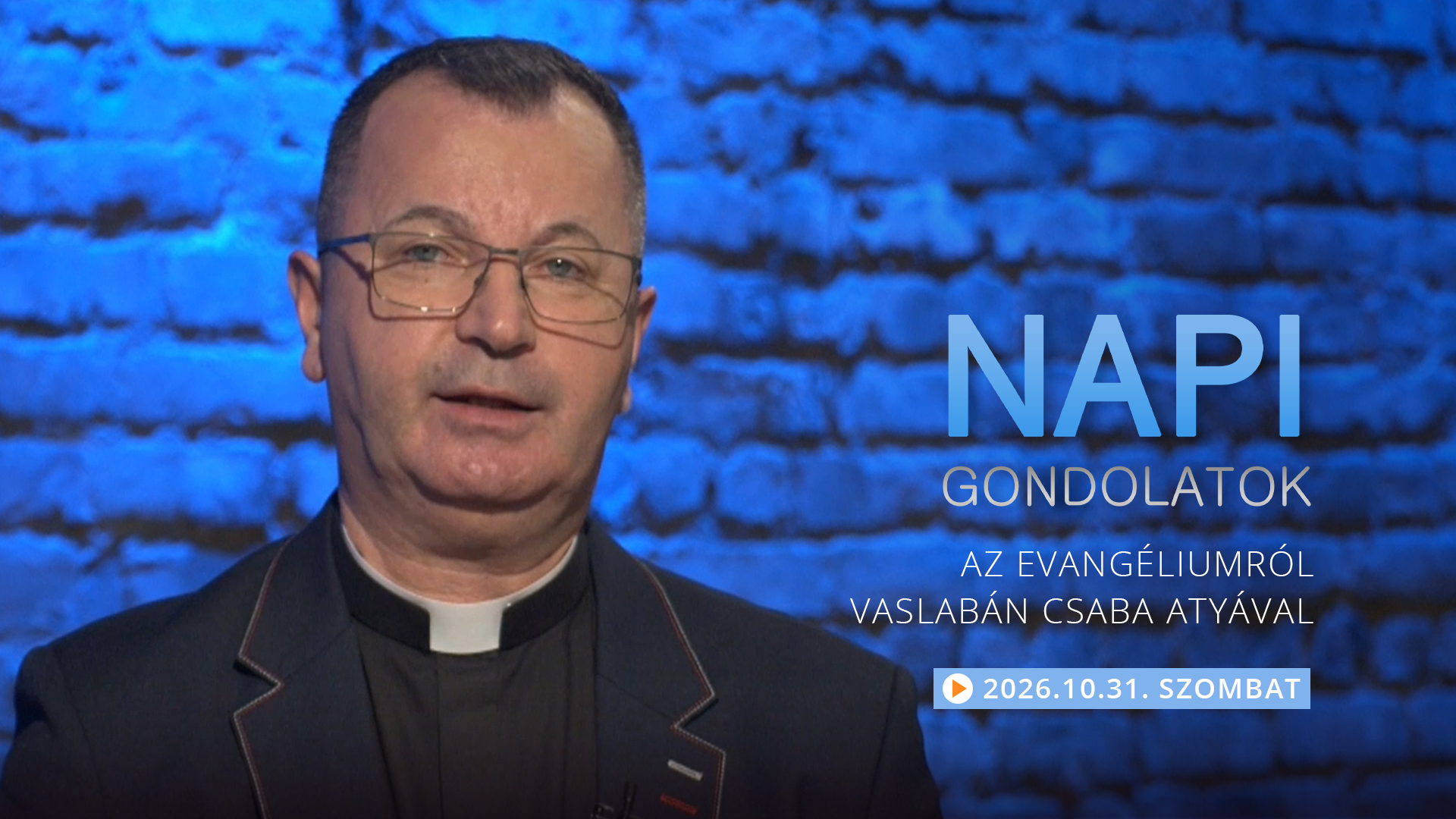 Vaslabán Csaba atya elmélkedése a szombati evangéliumról